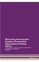Reversing Intravascular Papillary Endothelial Hyperplasia