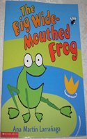 The Big Wide-mouthed Frog