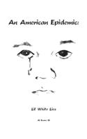 An American Epidemic - Lil' White Lies