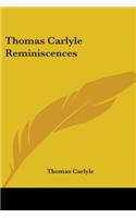 Thomas Carlyle Reminiscences