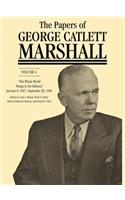 The Papers of George Catlett Marshall