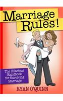 Marriage Rules!: The Hilarious Handbook for Surviving Marriage