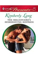 The Millionaire's Misbehaving Mistress