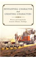Developing Character and Creating Characters