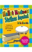 Mallet Madness Strikes Again!