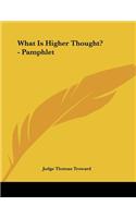 What Is Higher Thought? - Pamphlet