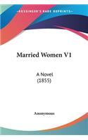 Married Women V1: A Novel (1855)