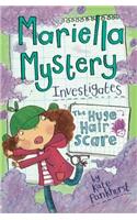 Mariella Mystery: The Huge Hair Scare