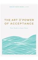 The Art & Power of Acceptance