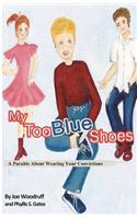 My Too Blue Shoes
