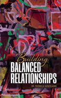 Building Balanced Relationships