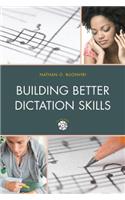 Building Better Dictation Skills