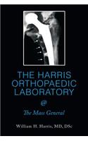 HARRIS ORTHOPAEDIC LABORATORY @ The Mass General