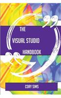 The Visual Studio Handbook - Everything You Need To Know About Visual Studio: (English)