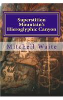 Superstition Mountain's Hieroglyphic Canyon