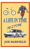 A Life in Time, My Story