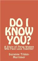 Do I Know You?