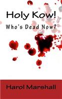 Holy Kow! Who's Dead Now?: The Third P.I. Polly Berger Mystery