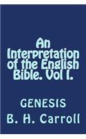 An Interpretation of the English Bible. Vol I. GENESIS