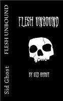 Flesh Unbound