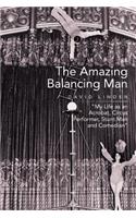 The Amazing Balancing Man