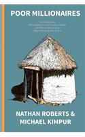Poor Millionaires: The Village Boy Who Walked to the Western World and the American Boy Who Followed Him Home