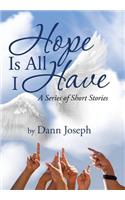 Hope Is All I Have