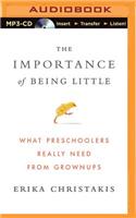 The Importance of Being Little