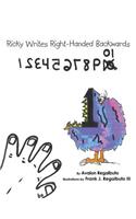 Ricky Writes Right-Handed Backwards: (English)