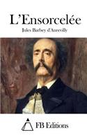 L'Ensorcelée: (French)