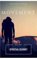 Movement: A 40 Day Spiritual Journey