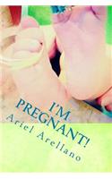 I'M Pregnant!