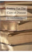 Fasting For The Cure of Disease