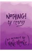 Nothing, By Nobody