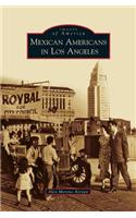 Mexican Americans in Los Angeles