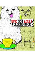 Epic Dog Adult Coloring Book