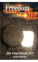 Freedom from Sin: Do You Have It?