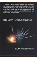 The way to True Success: (True Success)