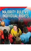 Majority Rule vs. Individual Rights: (Spotlight on Civic Action)