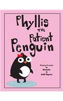 Phyllis the Patient Penguin
