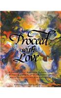 Proceed With Love