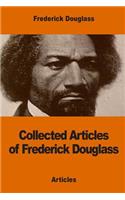 Collected Articles of Frederick Douglass