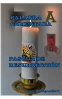 Palabra Comentada Pascua de Resurreccion