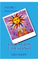 Tarô, vida e destino: (2 Estudos Completos de Tarô (Português))