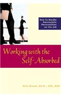 Working with the Self-absorbed
