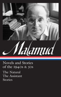 Bernard Malamud: Novels & Stories of the 1940s & 50s (Loa #248)