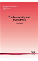 Trustworthy and Trusted Web