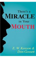 There's a Miracle in Your Mouth