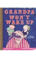 Grandpa Won't Wake Up