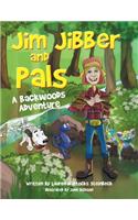 Jim Jibber and Pals A Backwoods Adventure